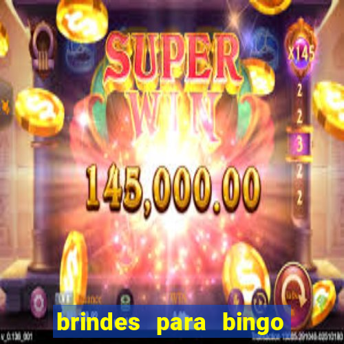 brindes para bingo de empresa